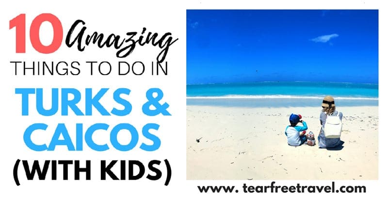 Website snapshot- Tear-Free Travel’s “Top 10 Things to Do in Turks and Caicos (with Kids!)”